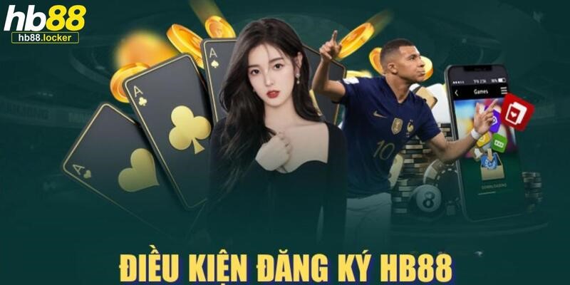 Đăng Ký HB88 – Mở Tài Khoản Cá Cược Online Đơn Giản 2 Điều kiện quyết định thành bại của quá trình tạo tài khoản